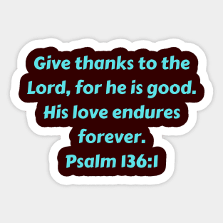 Bible Verse Psalm 136:1 Sticker